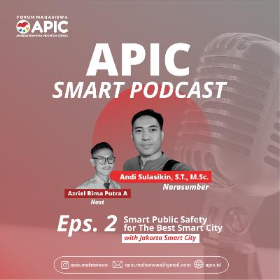 APIC TALK #2 : Indonesia's Smart Public Safety with Jakarta Smart City