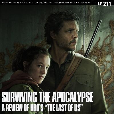 211 - Surviving the Apocalypse: A Last of Us Review