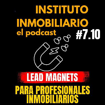 Lead Magnet para Agentes Inmobiliarios | #7.10 El podcast del Real Estate en español Lead Magnet para Agentes Inmobiliarios | #7.10 El podcast del Real Estate en español