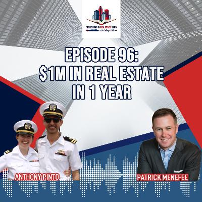 Episode 96: $1M in Real Estate in 1 Year with Patrick Menefee