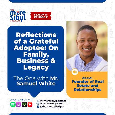연결된 이야기| Reflections of a Grateful Adoptee: On Family, Business & Legacy — The One with Sam White | Episode 21 (2025)