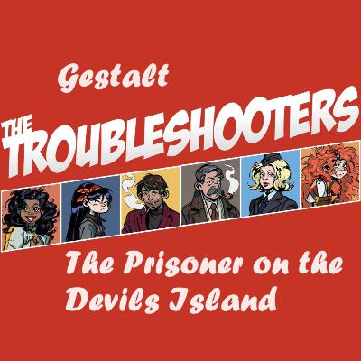 The Troubleshooter: The Prisoner on the Devils Island - 10 - Franska Guyana