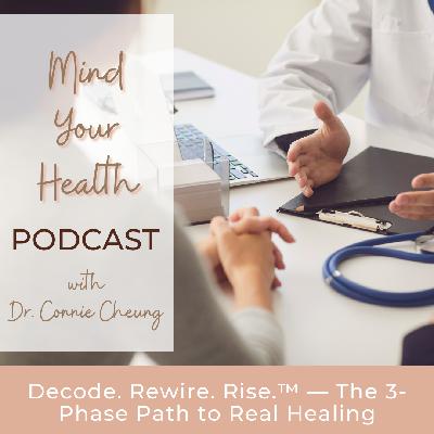 Decode. Rewire. Rise.™ — The 3-Phase Path to Real Healing