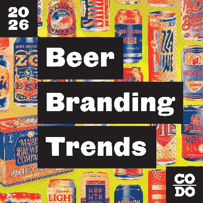 106 - CODO's 2026 Beer Branding Trends Overview 106 - CODO's 2026 Beer Branding Trends Overview