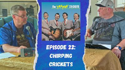 WOW! The OG BUDDY HOLLY Chirping Crickets + The Counting Crows + The Tragically Hip (2FGA #22)