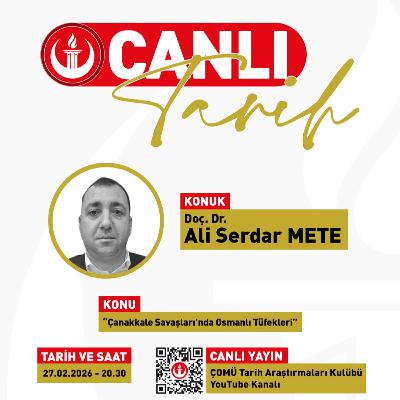 Canlı Yayın #25 | “Çanakkale Savaşları’nda Osmanlı Tüfekleri”