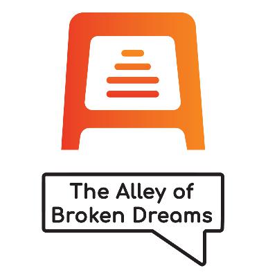 Teaser The Alley of Broken Dreams Podcast - Con Hẻm Của Những Giấc Mơ Tan Vỡ