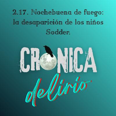 2.17. Nochebuena de fuego: la desaparición de los niños Sodder.