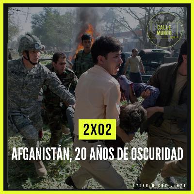 2x02: Afganistán, 20 años de oscuridad
