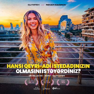 Hansı qeyri-adi istedadınızın olmasını istəyərdiz? 11.02.2026