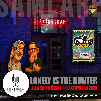 Lonely Is The Hunter: Lilla Skivmässan i Slaktkyrkan 2026 Lonely Is The Hunter: Lilla Skivmässan i Slaktkyrkan 2026