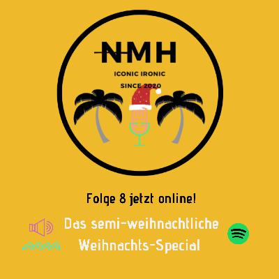#8 Das semi-weihnachtliche Weihnachts-Special #8 Das semi-weihnachtliche Weihnachts-Special