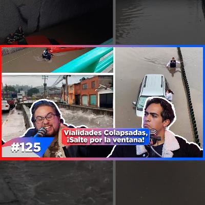 EP 125 - ¡Lluvias Devastadoras y Coladeras Tapadas! EP 125 - ¡Lluvias Devastadoras y Coladeras Tapadas!