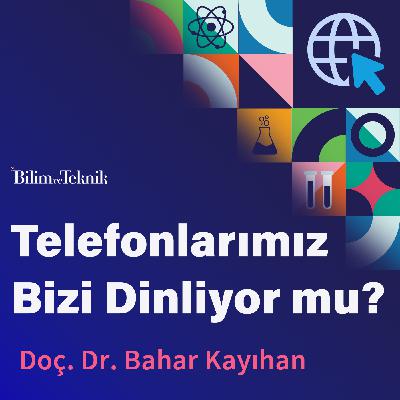 Telefonlarımız Bizi Dinliyor mu? Dijital Dünyada Güvenliğimize ve Mahremiyetimize Yönelik Riskler ve Korunma Yolları Telefonlarımız Bizi Dinliyor mu? Dijital Dünyada Güvenliğimize ve Mahremiyetimize Yönelik Riskler ve Korunma Yolları
