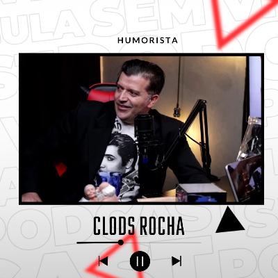 CLODS ROCHA / HUMORISTA DE STAND-UP