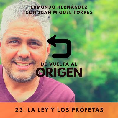 1x23. La ley y los profetas