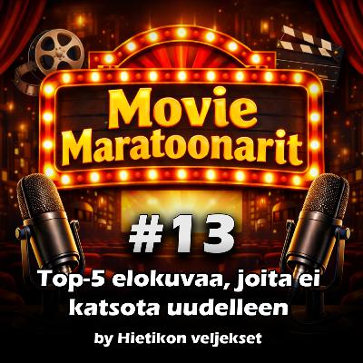 #13 - Top-5 Elokuvaa, joita emme katso uudelleen. #13 - Top-5 Elokuvaa, joita emme katso uudelleen.