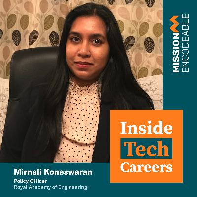 S1E13 - Mirnali Koneswaran: Policy Officer at Royal Academy of Engineering S1E13 - Mirnali Koneswaran: Policy Officer at Royal Academy of Engineering