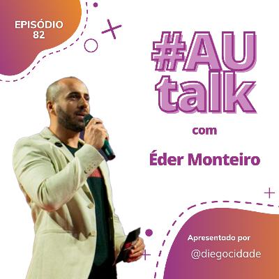 Do estágio à liderança | Éder Monteiro | AUCast EP 82 Do estágio à liderança | Éder Monteiro | AUCast EP 82