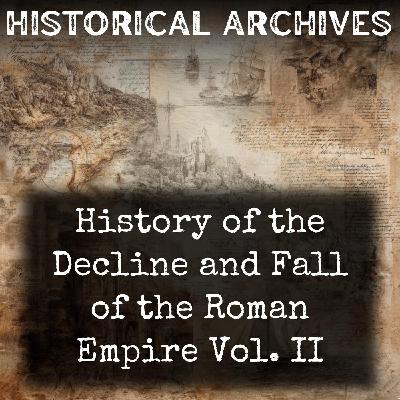 01 - History of the Decline and Fall of the Roman Empire Vol. II by Edward Gibbon 01 - History of the Decline and Fall of the Roman Empire Vol. II by Edward Gibbon
