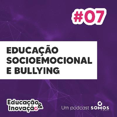 #7 - Educação socioemocional e bullying, com Luciene Tognetta
