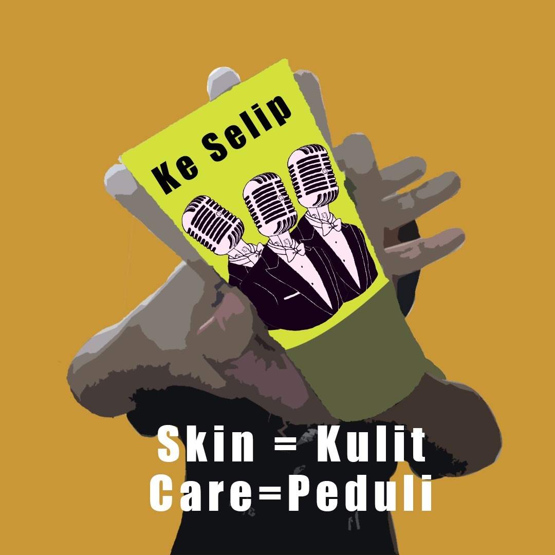 Ke Selip Podcast Episode 6 - Skincare Hak Semua Umat Ke Selip Podcast Episode 6 - Skincare Hak Semua Umat
