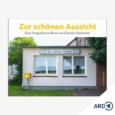 Bildschöne Bücher: "Zur schönen Aussicht" von Claudia Grabowski