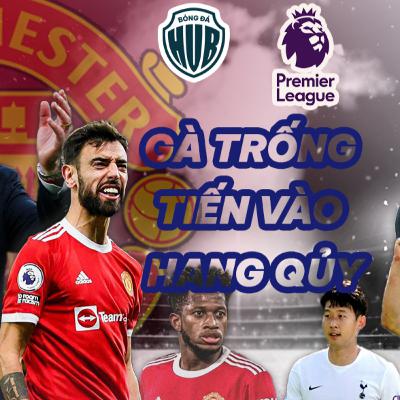 MAN UNITED- TOTTENHAM: QUỶ ĐỎ THÀNH BẠI NHỜ VÀO FRED | NGOẠI HẠNG ANH 2022