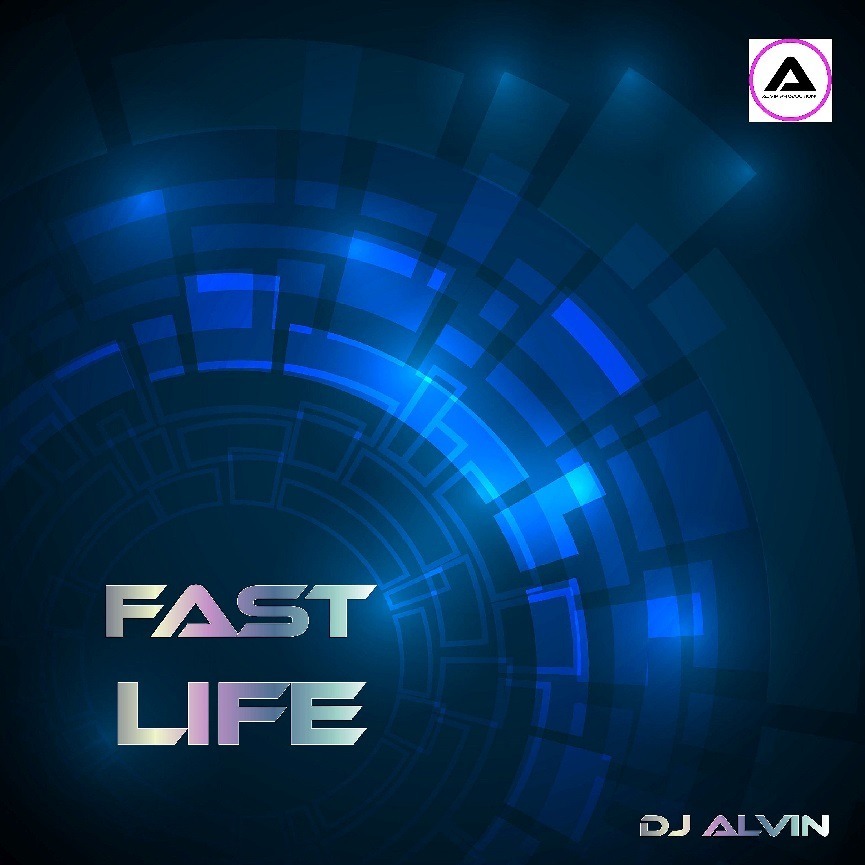 DJ Alvin - Fast Life DJ Alvin - Fast Life