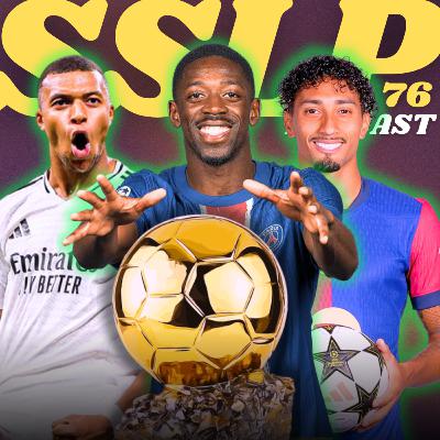 EP76: Wer verdient den Ballon d'Or 2025? SSLP