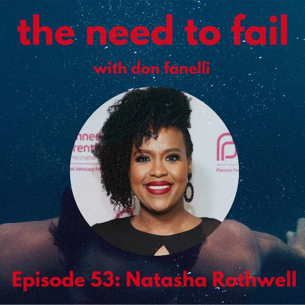 Episode 53: Natasha Rothwell Episode 53: Natasha Rothwell