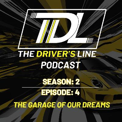 The Garage of Our Dreams | The Driver's Line
