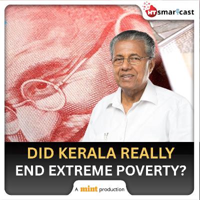 Mint Podcast: Kerala Eradicates Extreme Poverty But Then Why Are Opposition & Experts Raising Questions? Mint Podcast: Kerala Eradicates Extreme Poverty But Then Why Are Opposition & Experts Raising Questions?