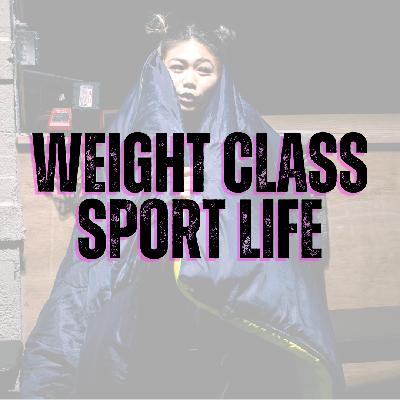 36. "Weight Class Sport Life"
