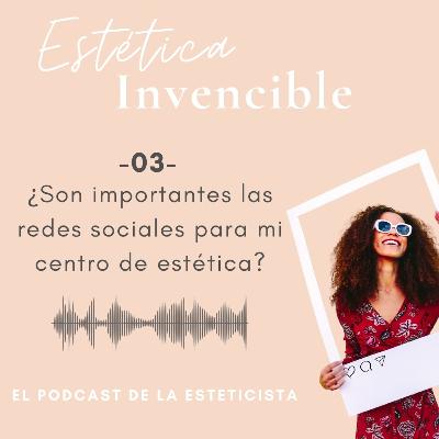 ¿Son importantes las redes sociales para mi centro de estética?