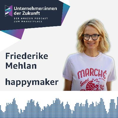 happymaker-Gründerin Friederike Mehlan ist mit Handmade-Artikeln unterwegs zur Umsatzmillion happymaker-Gründerin Friederike Mehlan ist mit Handmade-Artikeln unterwegs zur Umsatzmillion