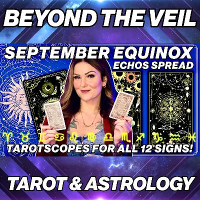 September 2025 Tarotscopes: Mystical Insights for All 12 Zodiac Signs! 🔮✨