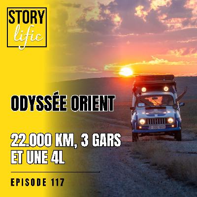 #117. Odyssée Orient, l’expédition souriante : Belgique-Cambodge en 4L