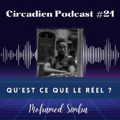 Circadien Podcast #21 - Illusion de la mort, identité & égo - Mohamed Simba