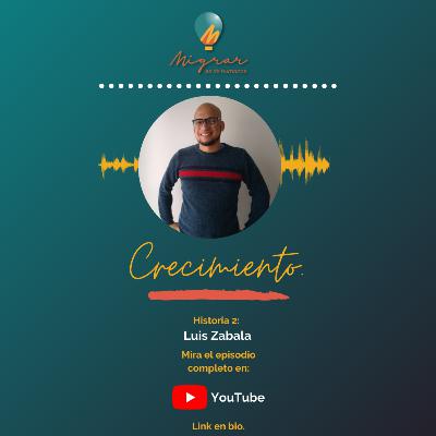 T01E02. Luis Zabala. Migrar es de humanos el podcast. T01E02. Luis Zabala. Migrar es de humanos el podcast.