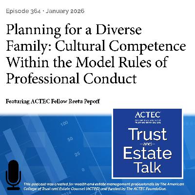Planning for a Diverse Family: Cultural Competence Within the Model Rules of Professional Conduct Planning for a Diverse Family: Cultural Competence Within the Model Rules of Professional Conduct