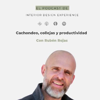 PODCAST 13: Cachondeo, collejas y productividad con Rubén Rojas