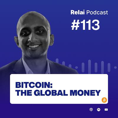 Exploring Bitcoin's Global Impact, with Stephan Livera | Relai Bitcoin Podcast #113 Exploring Bitcoin's Global Impact, with Stephan Livera | Relai Bitcoin Podcast #113