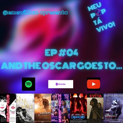 MEU POP TÁ VIVO! EP #04- AND THE OSCAR GOES TO...
