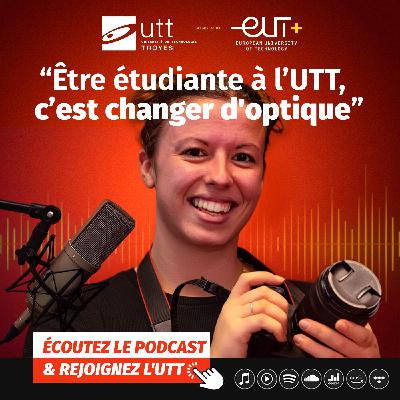 Episode 18 : Parcoursup - Demain, ingénieur : le portrait d’Elona Liétaert, étudiante en matériaux, technologie et économie l’UTT
