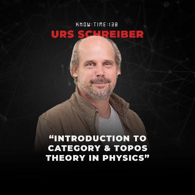 #138: Category Theory 101, Math, Higher Topos Theory in Physics & Philosophy ft. Urs Schreiber #138: Category Theory 101, Math, Higher Topos Theory in Physics & Philosophy ft. Urs Schreiber