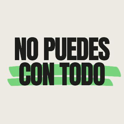 No puedes con todo.