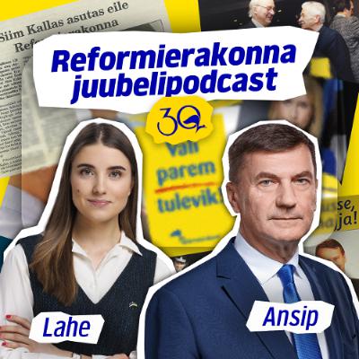 Reformierakonna juubelipodcast - külas Andrus Ansip