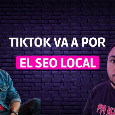 Llegan las Reseñas a Tiktok, TripAdvisor la lía en GBP y más | T4_E32