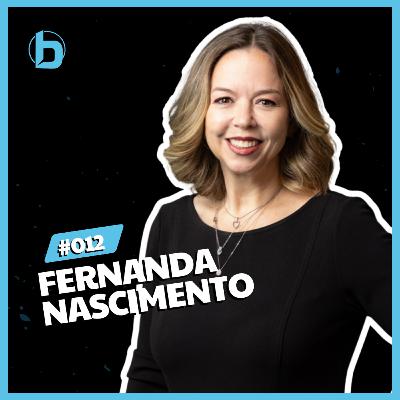 CUSTOMER EXPERIENCE E INFLUENCER CORPORATIVO (COM FERNANDA NASCIMENTO) - Bússola Pessoal Podcast #012 CUSTOMER EXPERIENCE E INFLUENCER CORPORATIVO (COM FERNANDA NASCIMENTO) - Bússola Pessoal Podcast #012